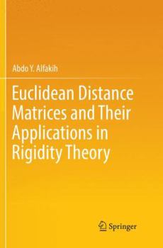 Paperback Euclidean Distance Matrices and Their Applications in Rigidity Theory Book