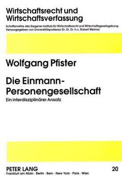 Die Einmann-Personengesellschaft: Ein Interdisziplinaerer Ansatz