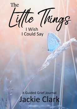 Paperback The Little Things I wish I could Say Book