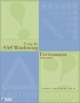 Paperback Using the SAS Windowing Environment: A Quick Tutorial Book