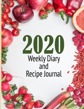Paperback 2020 Weekly Diary and Recipe Journal: Week-per-page Planner with Recipe Journal Book
