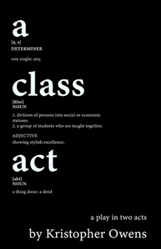 Paperback A Class Act: A Play in Two Acts Book