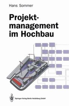 Hardcover Projektmanagement Im Hochbau: Eine Praxisnahe Einf Hrung in Die Grundlagen [German] Book