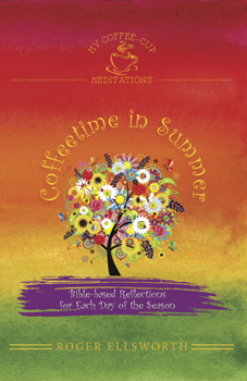 Paperback Coffeetime in Summer: Bible-Based Reflections for Each Day of the Season Book