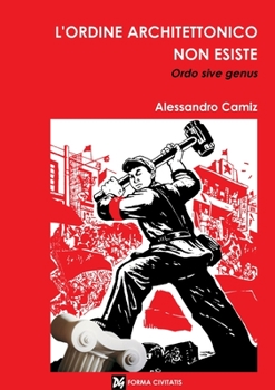 Paperback L'ordine architettonico non esiste. Ordo sive genus [Italian] Book