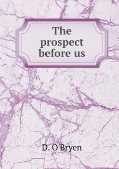 Paperback The prospect before us Book