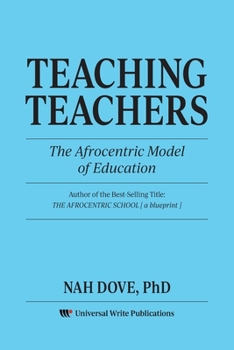 Paperback Teaching Teachers: The Afrocentric Model of Education Book