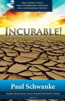 Paperback Incurable: What to Do When God Says It's Over Book