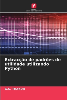 Paperback Extracção de padrões de utilidade utilizando Python [Portuguese] Book