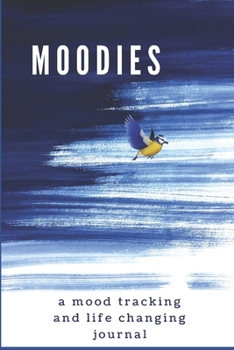 Moodies: A Mood Tracking and Life Changing Journal