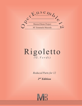 OperEnsemble12, Rigoletto (G.Verdi): Reduced Parts