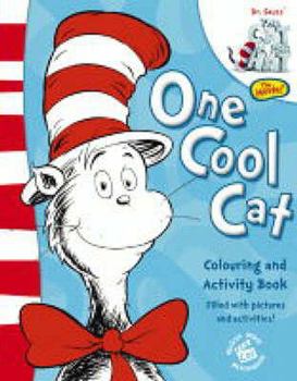Paperback Dr.Seuss' " The Cat in the Hat " : One Cool Cat Colouring and Activity Book (Dr Seuss' " The Cat in the Hat " ) Book