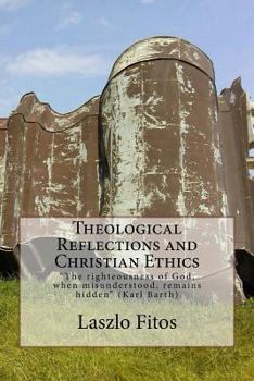 Paperback Theological Reflections and Christian Ethics Book