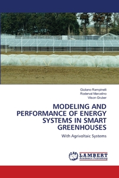 Paperback Modeling and Performance of Energy Systems in Smart Greenhouses Book