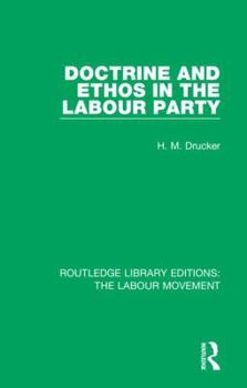 Hardcover Doctrine and Ethos in the Labour Party Book