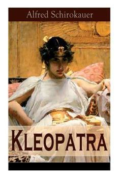 Paperback Kleopatra: Lebensgeschichte der legendären ägyptischen Königin (Historischer Roman) Book