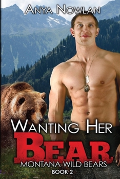 Paperback Wanting Her Bear: A BBW Paranormal Shape Shifter Romance Book