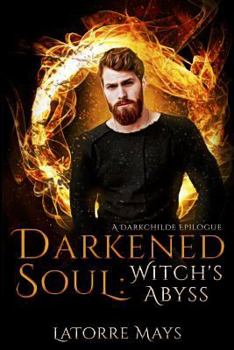 Paperback Darkened Soul: Witch's Abyss: (A Darkchilde Epilogue) Book