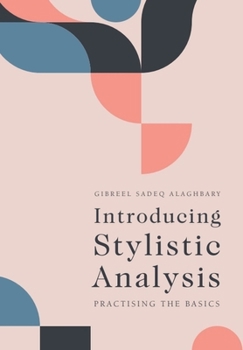 Hardcover Introducing Stylistic Analysis: Practising the Basics Book