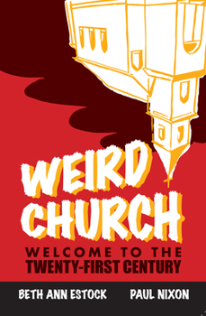 Paperback Weird Church: Welcome to the Twenty-First Century Book