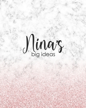 Nina's Big Ideas: Personalized Notebook - 8x10 Lined Women's Journal