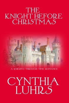 The Knight Before Christmas - Book #11 of the Knights Through Time