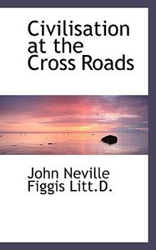 Civilisation at the Cross Roads
