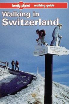 Paperback Lonely Planet Walking in Switzerland: Walking Guide Book