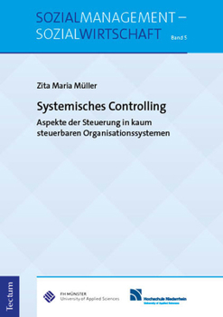 Paperback Systemisches Controlling: Aspekte Der Steuerung in Kaum Steuerbaren Organisationssystemen [German] Book