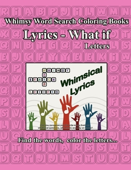 Whimsy Word Search, Lyrics – What If, Letters