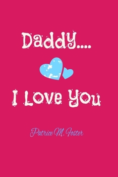 Paperback Daddy I love You: Prompted Journal for Dads Book