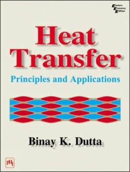 Paperback Heat Transfer: Principles and Applications Book