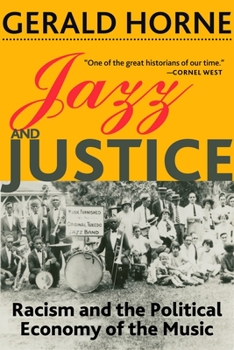 Paperback Jazz and Justice: Racism and the Political Economy of the Music Book