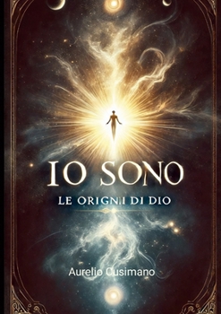 Paperback IO Sono: Le origini di Dio [Italian] Book