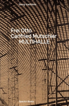 Paperback Frei Otto, Carlfried Mutschler: Multihalle Book