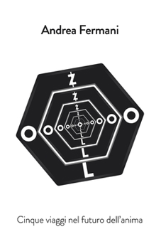 Paperback Zolo 5.7: Cinque viaggi nel futuro dell'anima [Italian] Book