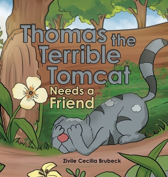 Hardcover Thomas the Terrible Tomcat Needs a Friend Book