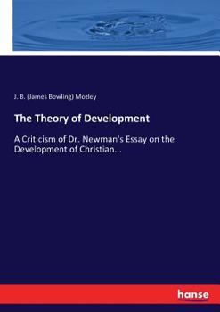 Paperback The Theory of Development: A Criticism of Dr. Newman's Essay on the Development of Christian... Book