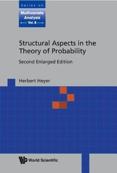 Hardcover Structural Aspects in the Theory of Probability (2nd Enlarged Edition) Book