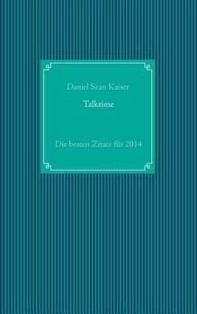 Paperback Talktime: Die besten Zitate für 2014 [German] Book