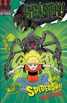 Spider Swat (Beastly!) - Book #5 of the Beastly!