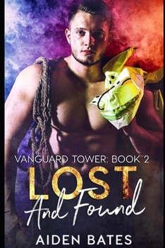 Lost And Found - Book #2 of the Vanguard Towers