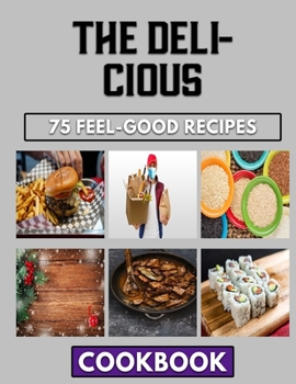 Paperback The delicious: The Art Of Cooking Beans Main Dishes Book
