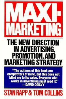 Paperback Maxi-Marketing: The New Direction in Advertising, Promotion, and Marketing Strategy Book