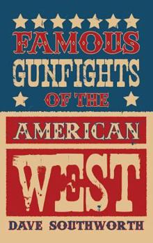 Hardcover Famous Gunfights of the American West Book