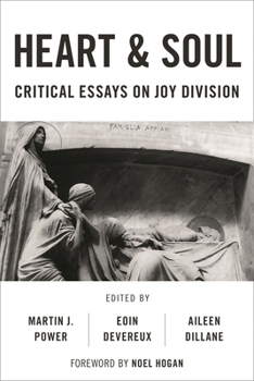 Paperback Heart And Soul: Critical Essays On Joy Division Book