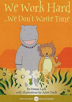 Paperback We Work Hard: We Don't Waste Time. by Donna Luck Book