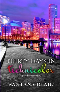 Paperback Thirty Days in Technicolor: A Paradise Cove Story Book