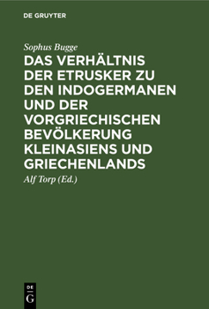 Hardcover Das Verhältnis Der Etrusker Zu Den Indogermanen Und Der Vorgriechischen Bevölkerung Kleinasiens Und Griechenlands: Sprachliche Untersuchungen [German] Book