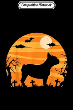 Composition Notebook: French Bulldog Halloween Costume Frenchie Gift Mom Dad Journal/Notebook Blank Lined Ruled 6x9 100 Pages